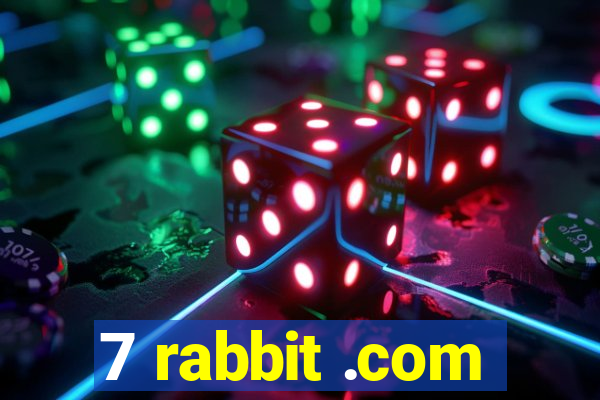 7 rabbit .com